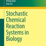 خرید و دانلود نسخه کامل کتاب Stochastic Chemical Reaction Systems in Biology