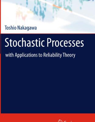 خرید و دانلود نسخه کامل کتاب Stochastic Processes: with Applications to Reliability Theory