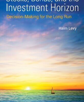 خرید و دانلود نسخه کامل کتاب Stocks, Bonds, And The Investment Horizon: Decision-making For The Long Run