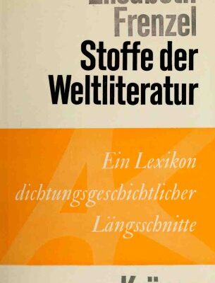 خرید و دانلود نسخه کامل کتاب Stoffe der Weltliteratur. Ein Lexikon dichtungsgeschichtlicher Längsschnitte