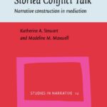 خرید و دانلود نسخه کامل کتاب Storied Conflict Talk: Narrative Construction in Mediation (Studies in Narrative (Sin))