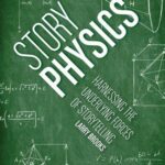 خرید و دانلود نسخه کامل کتاب Story Physics: Harnessing the Underlying Forces of Storytelling