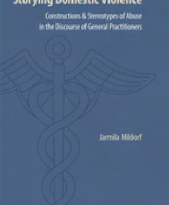 خرید و دانلود نسخه کامل کتاب Storying Domestic Violence: Constructions and Stereotypes of Abuse in the Discourse of General Practitioners (Frontiers of Narrative)