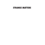خرید و دانلود نسخه کامل کتاب Strange Matters. Undiscovered Ideas at the Frontiers of Space and Time, Berkley Trade