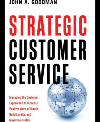 خرید و دانلود نسخه کامل کتاب Strategic Customer Service: Managing the Customer Experience to Increase Positive Word of Mouth, Build Loyalty, and Maximize Profits