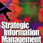 خرید و دانلود نسخه کامل کتاب Strategic Information Management Challenges and Strategies in Managing Information Systems