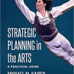 خرید و دانلود نسخه کامل کتاب Strategic Planning in the Arts: A Practical Guide
