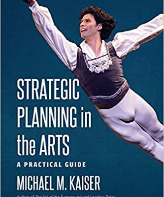 خرید و دانلود نسخه کامل کتاب Strategic Planning in the Arts: A Practical Guide