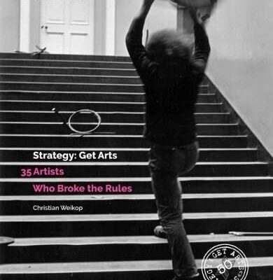 خرید و دانلود نسخه کامل کتاب Strategy: Get Arts: 35 Artists Who Broke the Rules