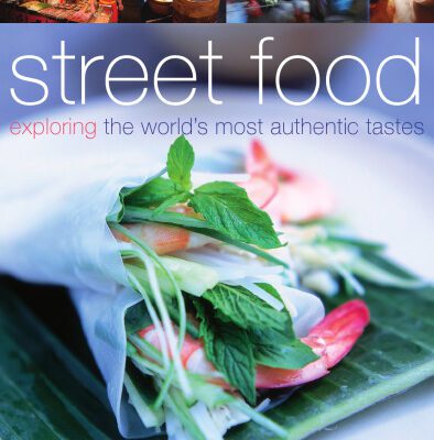 خرید و دانلود نسخه کامل کتاب Street Food. exploring the world’s most authentic tastes