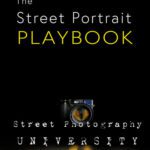 خرید و دانلود نسخه کامل کتاب Street Portrait Playbook: Presented by Street Photography University
