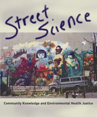 خرید و دانلود نسخه کامل کتاب Street Science: Community Knowledge and Environmental Health Justice (Urban and Industrial Environments)