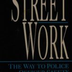خرید و دانلود نسخه کامل کتاب Street Work: The Way to Police Officer Safety and Survival