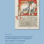 خرید و دانلود نسخه کامل کتاب Streifzüge durch die deutsche Literatur von den Anfängen bis zur Gegenwart: Kleine Schriften zur Germanistik