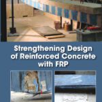 خرید و دانلود نسخه کامل کتاب Strengthening Design of Reinforced Concrete with FRP