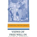 خرید و دانلود نسخه کامل کتاب Striving with Grace: Views of Free Will in Anglo-Saxon England