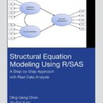 خرید و دانلود نسخه کامل کتاب Structural Equation Modeling Using R/SAS: A Step-by-Step Approach with Real Data Analysis