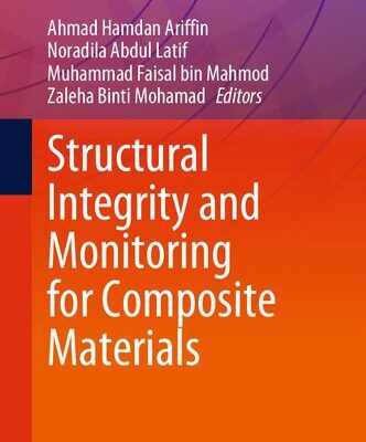 خرید و دانلود نسخه کامل کتاب Structural Integrity and Monitoring for Composite Materials