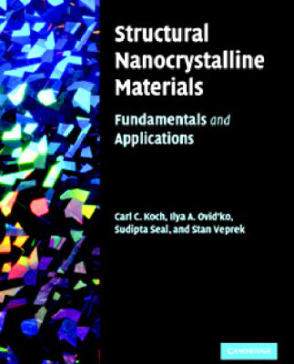 خرید و دانلود نسخه کامل کتاب Structural Nanocrystalline Materials: Fundamentals and Applications