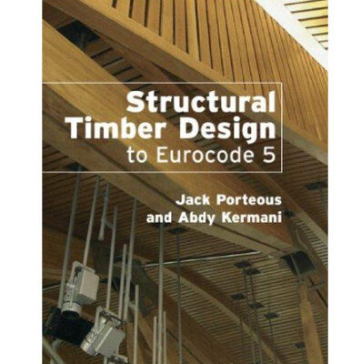 خرید و دانلود نسخه کامل کتاب Structural Timber Design to Eurocode 5