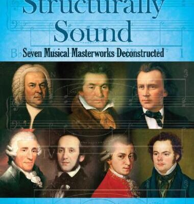 خرید و دانلود نسخه کامل کتاب Structurally Sound: Seven Musical Masterworks Deconstructed