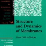 خرید و دانلود نسخه کامل کتاب Structure and Dynamics  of Membranes.  From Cells to Vesicles