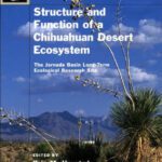 خرید و دانلود نسخه کامل کتاب Structure and Function of a Chihuahuan Desert Ecosystem: The Jornada Basin Long-Term Ecological Research Site (The Long-Term Ecological Research Network Series)