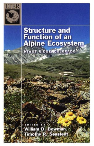 خرید و دانلود نسخه کامل کتاب Structure and Function of an Alpine Ecosystem: Niwot Ridge, Colorado (Long-Term Ecological Research Network Series)_68ea56692d73c.jpeg خرید و دانلود نسخه کامل کتاب Structure and Function of an Alpine Ecosystem: Niwot Ridge, Colorado (Long-Term Ecological Research Network Series)