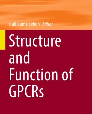 خرید و دانلود نسخه کامل کتاب Structure and Function of GPCRs