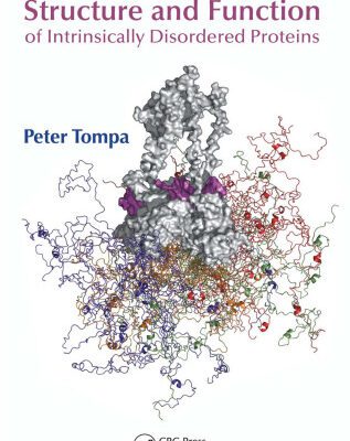 خرید و دانلود نسخه کامل کتاب Structure and Function of Intrinsically Disordered Proteins