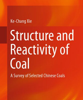 خرید و دانلود نسخه کامل کتاب Structure and Reactivity of Coal: A Survey of Selected Chinese Coals