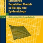 خرید و دانلود نسخه کامل کتاب Structured population models in biology and epidemiology