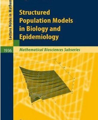 خرید و دانلود نسخه کامل کتاب Structured population models in biology and epidemiology