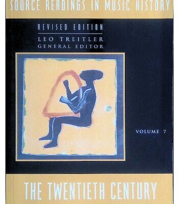 خرید و دانلود نسخه کامل کتاب Strunk’s Source Readings in Music History, Vol.7, The 20th Century
