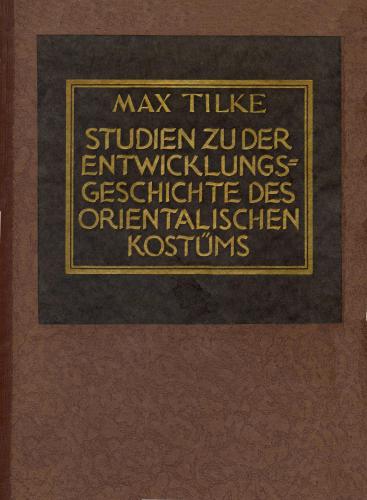 خرید و دانلود نسخه کامل کتاب Studien zu der Entwicklungsgeschichte des orientalischen Kostüms_68f210e0a0c6d.jpeg خرید و دانلود نسخه کامل کتاب Studien zu der Entwicklungsgeschichte des orientalischen Kostüms