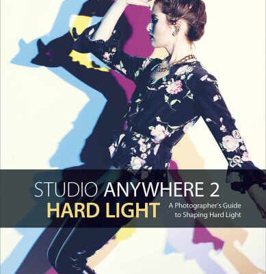 خرید و دانلود نسخه کامل کتاب Studio Anywhere 2: Hard Light: A Photographer’s Guide to Shaping Hard Light