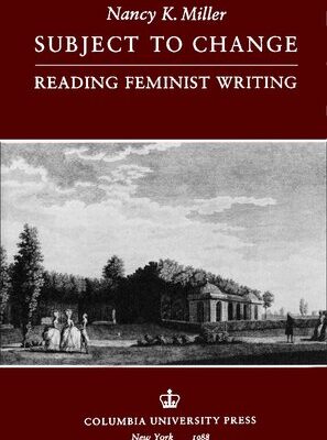 خرید و دانلود نسخه کامل کتاب Subject to change: Reading feminist writing (Gender & Culture)