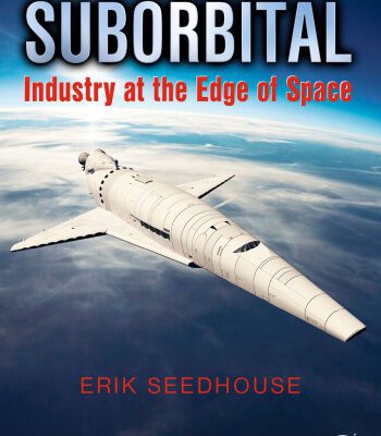 خرید و دانلود نسخه کامل کتاب Suborbital: Industry at the Edge of Space