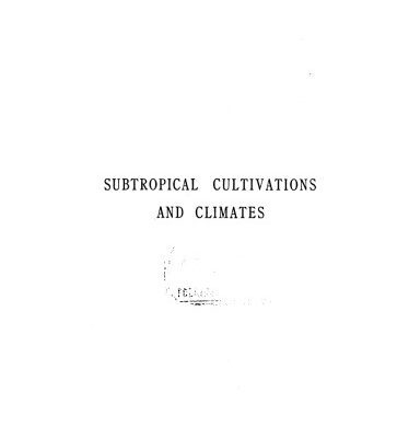 خرید و دانلود نسخه کامل کتاب Subtropical cultivations and climates : A handy book for planters, colonists, and settlers