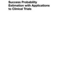 خرید و دانلود نسخه کامل کتاب Success Probability Estimation with Applications to Clinical Trials