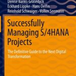 خرید و دانلود نسخه کامل کتاب Successfully Managing S/4HANA Projects: The Definitive Guide to the Next Digital Transformation