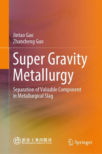 خرید و دانلود نسخه کامل کتاب Super Gravity Metallurgy: Separation of Valuable Component in Metallurgical Slag_68f3bfe78a315.jpeg خرید و دانلود نسخه کامل کتاب Super Gravity Metallurgy: Separation of Valuable Component in Metallurgical Slag