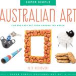 خرید و دانلود نسخه کامل کتاب Super Simple Australian Art. Fun and Easy Art from Around the World