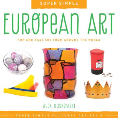 خرید و دانلود نسخه کامل کتاب Super Simple European Art. Fun and Easy Art from Around the World