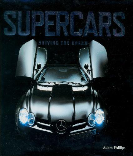 خرید و دانلود نسخه کامل کتاب Supercars.Driving the dream_68fcbc37024e6.jpeg خرید و دانلود نسخه کامل کتاب Supercars.Driving the dream