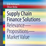 خرید و دانلود نسخه کامل کتاب Supply Chain Finance Solutions: Relevance – Propositions – Market Value