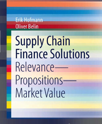 خرید و دانلود نسخه کامل کتاب Supply Chain Finance Solutions: Relevance – Propositions – Market Value