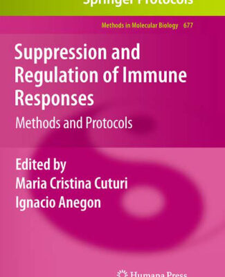 خرید و دانلود نسخه کامل کتاب Suppression and Regulation of Immune Responses: Methods and Protocols