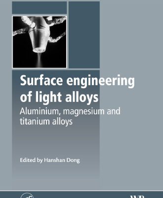 خرید و دانلود نسخه کامل کتاب Surface Engineering of Light Alloys: Aluminium, Magnesium and Titanium Alloys