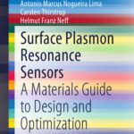 خرید و دانلود نسخه کامل کتاب Surface Plasmon Resonance Sensors: A Materials Guide to Design and Optimization